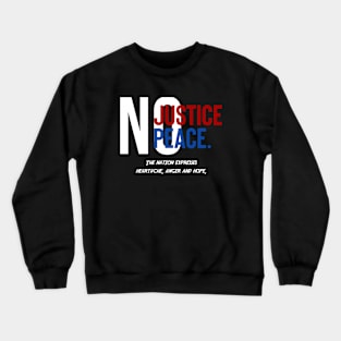 No Justice No Peace Crewneck Sweatshirt